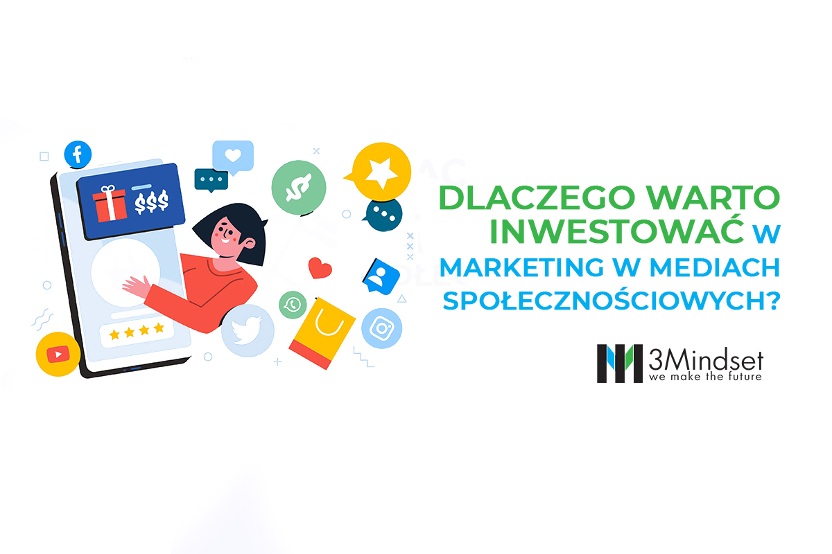 Dlaczego warto inwestować w marketing w mediach społecznościowych