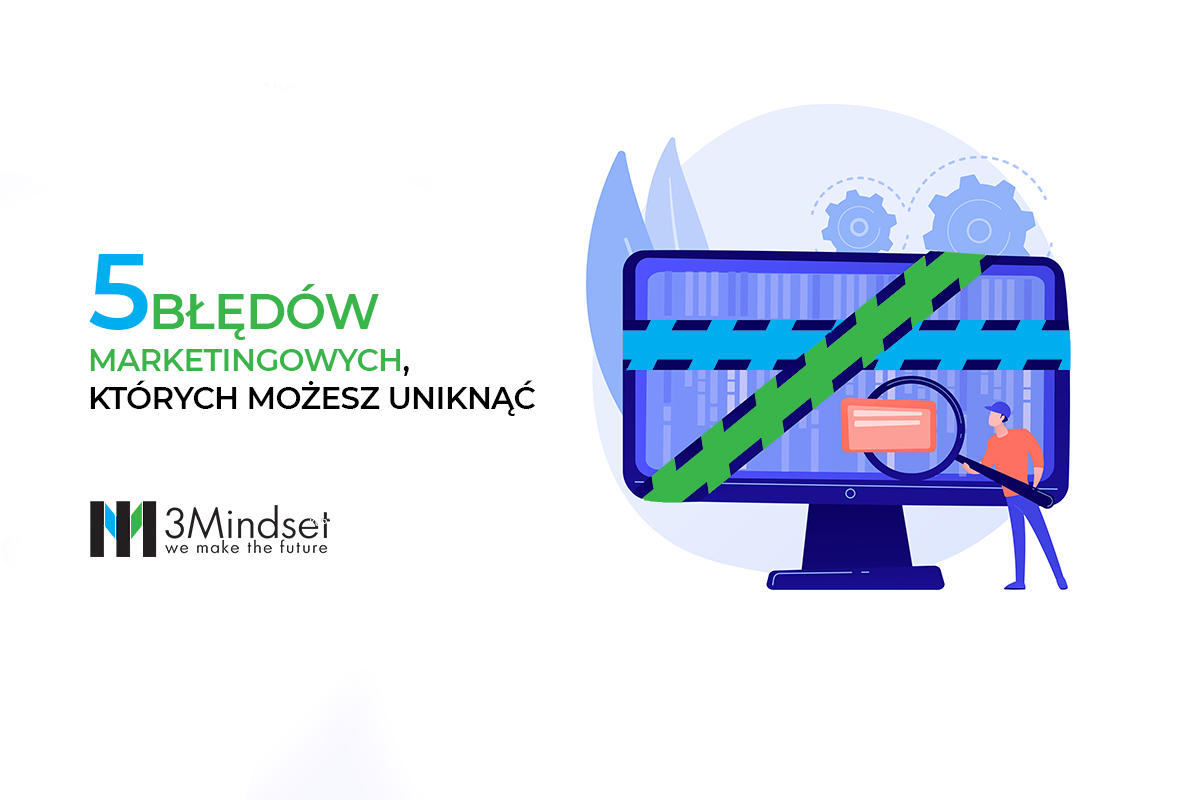 5 błędów marketingowych, których możesz uniknąć
