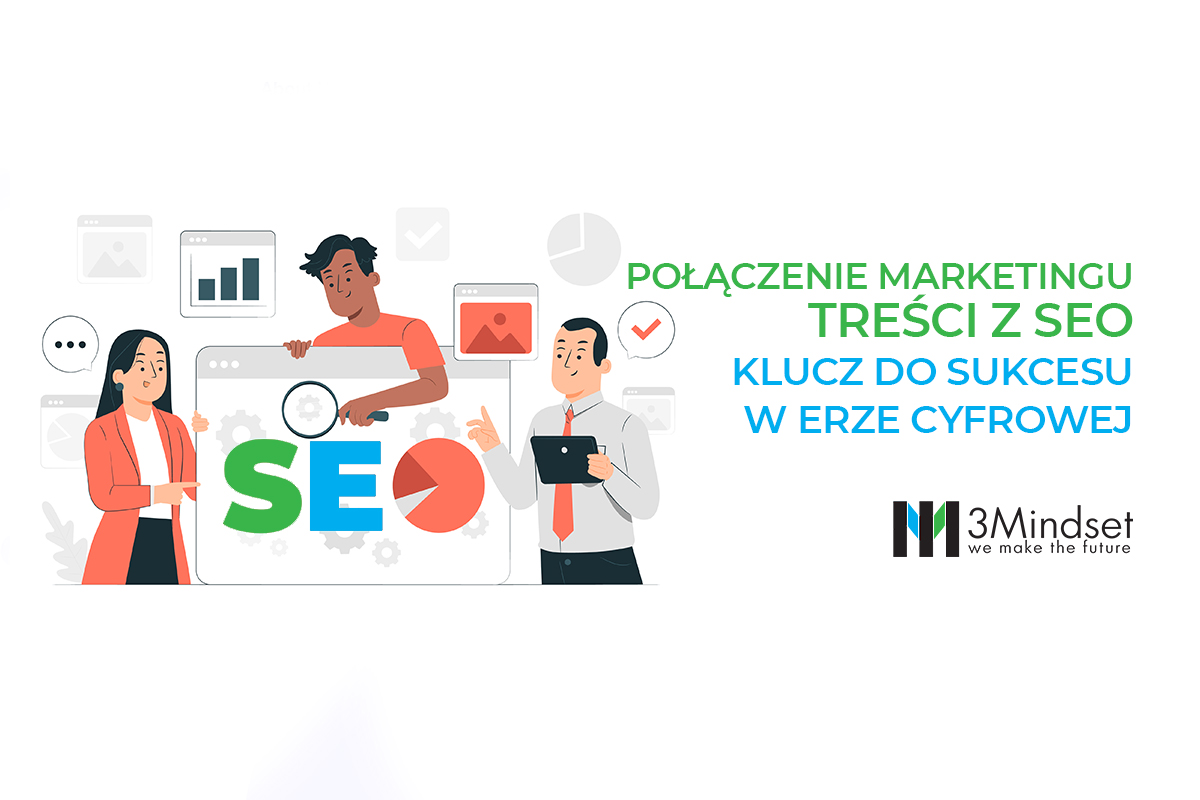 Połączenie marketingu treści z SEO Klucz do sukcesu w erze cyfrowej