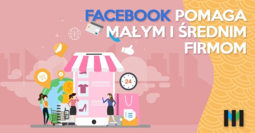 Facebook pomaga małym i średnim przedsiębiorcom
