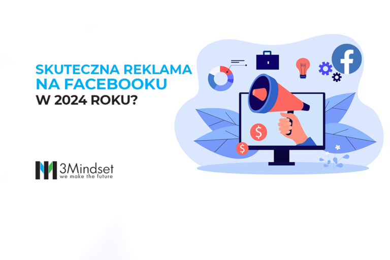 Skuteczna Reklama Na Facebooku W 2024 Roku 3mindset