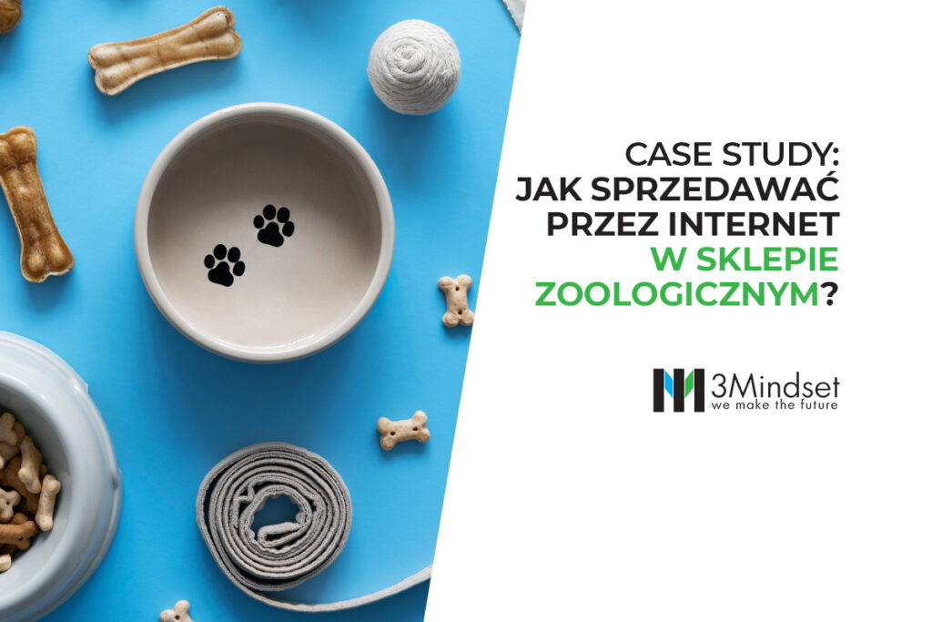 Case study Jak sprzedawać przez internet w sklepie zoologicznym
