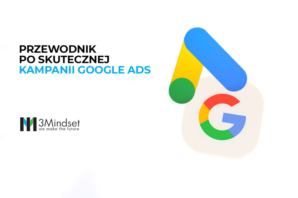 Przewodnik po skutecznej kampanii Google Ads 2024 rok