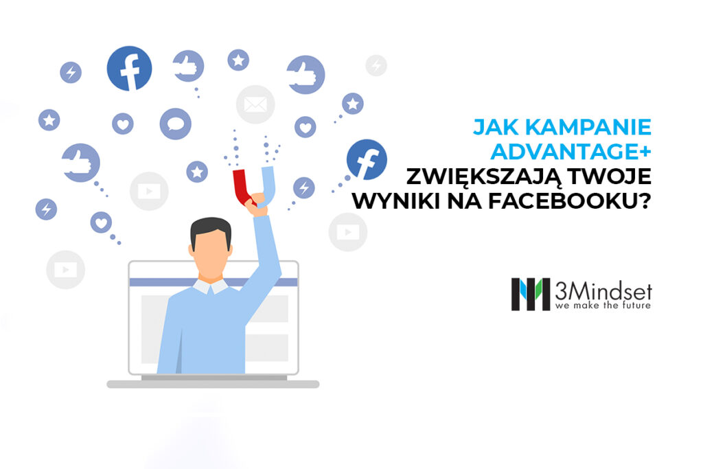 Jak kampanie Advantage zwiększają Twoje wyniki na Facebooku