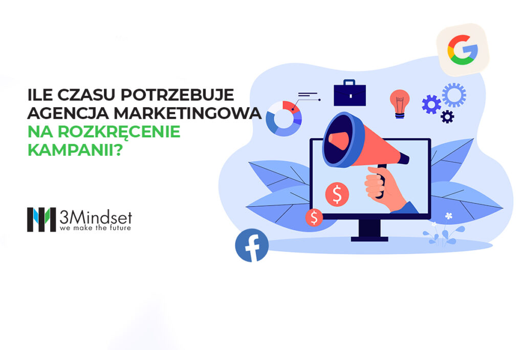 Ile czasu potrzebuje agencja marketingowa na rozkręcenie kampanii