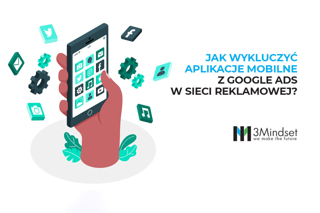 Jak wykluczyć aplikacje mobilne z Google Ads w sieci reklamowej