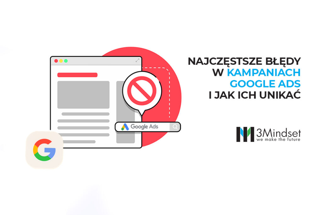 Najczęstsze błędy w kampaniach Google Ads i jak ich unikać