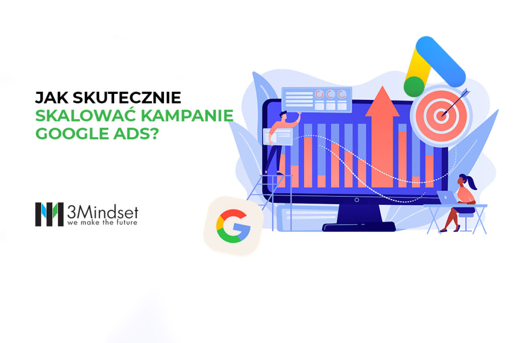 Jak skutecznie skalować kampanie Google Ads