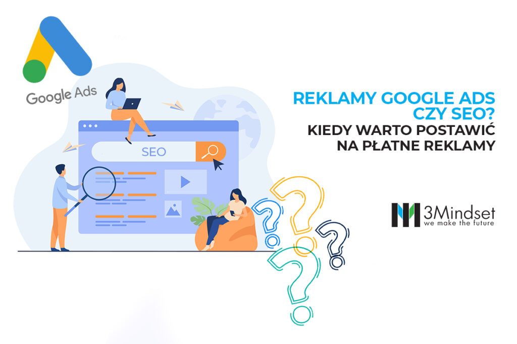 Reklamy Google Ads czy SEO Kiedy warto postawić na płatne reklamy