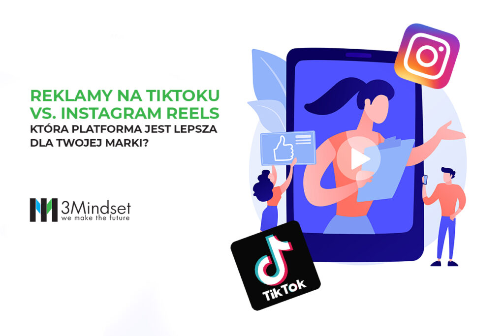 Reklamy na TikToku vs Instagram Reels Która platforma jest lepsza dla Twojej marki