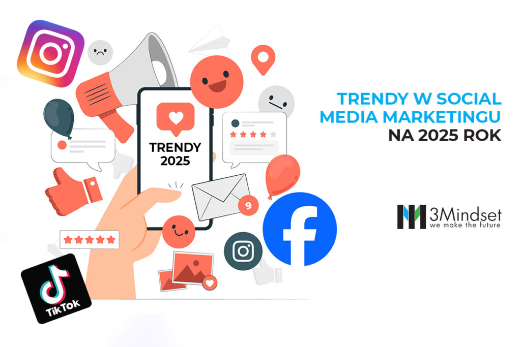 Trendy w social media marketingu na 2025 rok