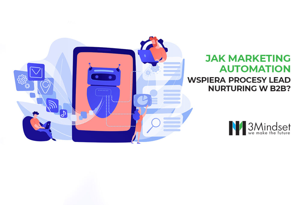 Jak marketing automation wspiera procesy lead nurturing w B2B