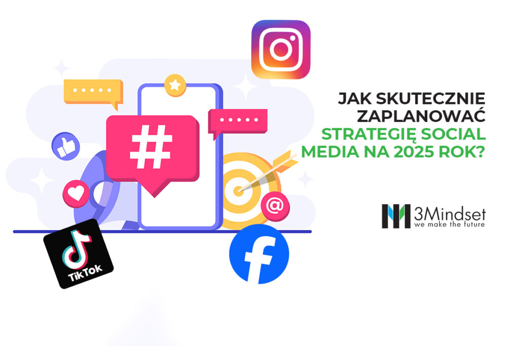 Jak skutecznie zaplanować strategię social media na 2025 rok