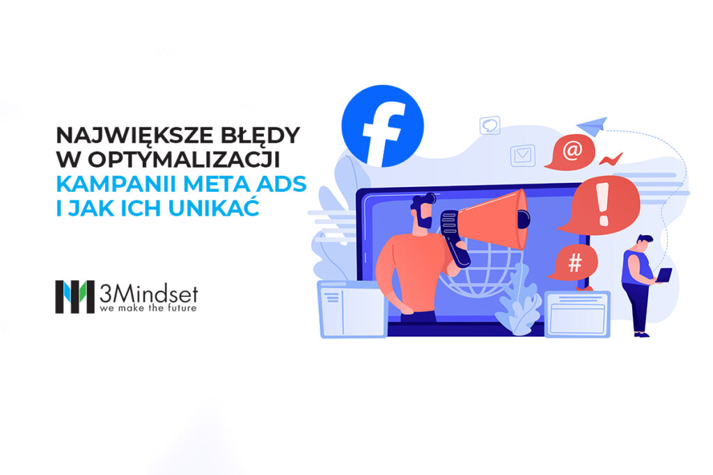 Największe błędy w optymalizacji kampanii Meta Ads