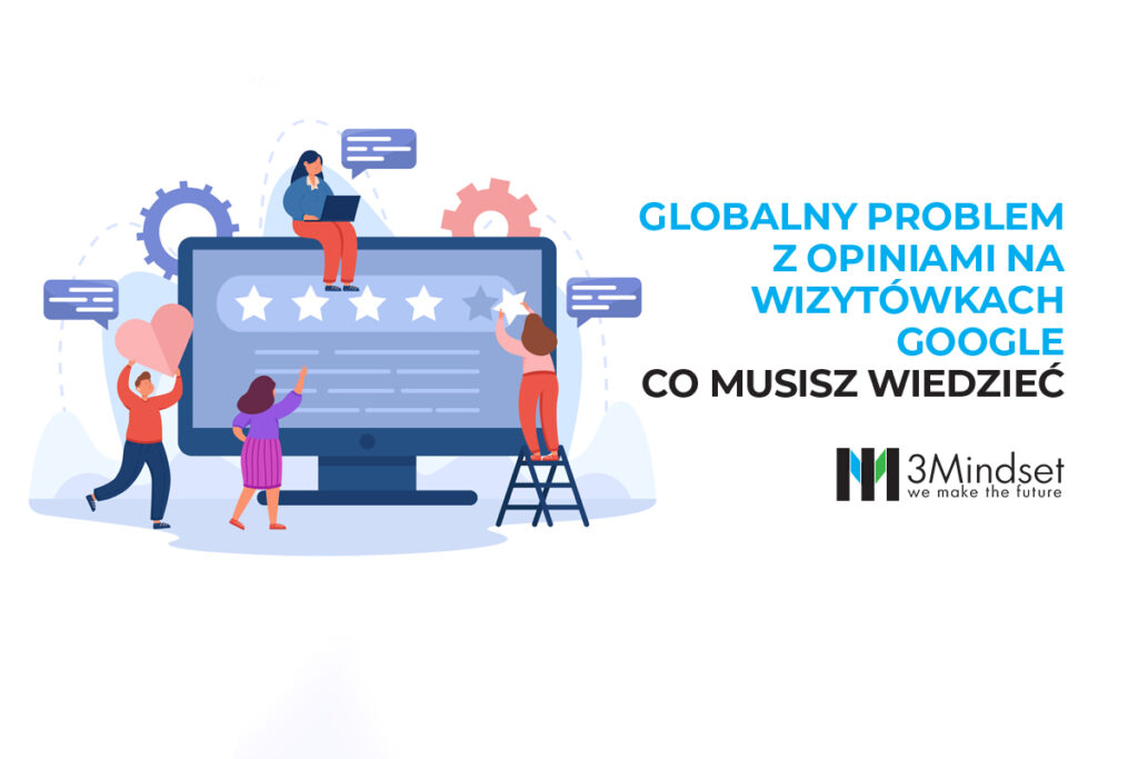 Globalny problem z opiniami na wizytówkach Google – co musisz wiedzieć