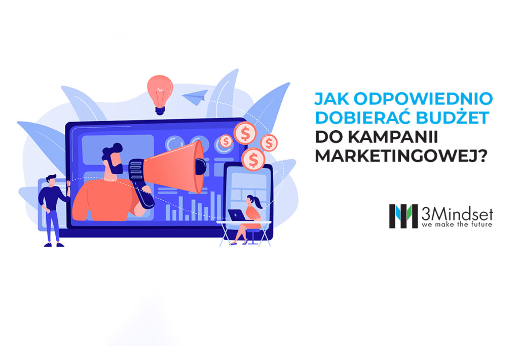 Jak odpowiednio dobierać budżet do kampanii marketingowej